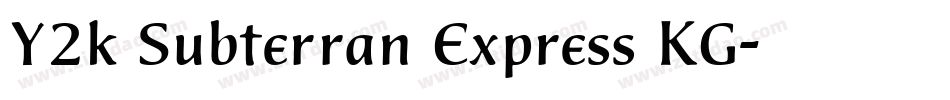 Y2k Subterran Express KG字体转换